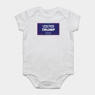 I Paid More Taxes Than Trump II Baby Bodysuit